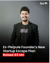 🧳 Travel Reimagined: Perpule’s Founder Launches Escape Plan with $5M Seed Round