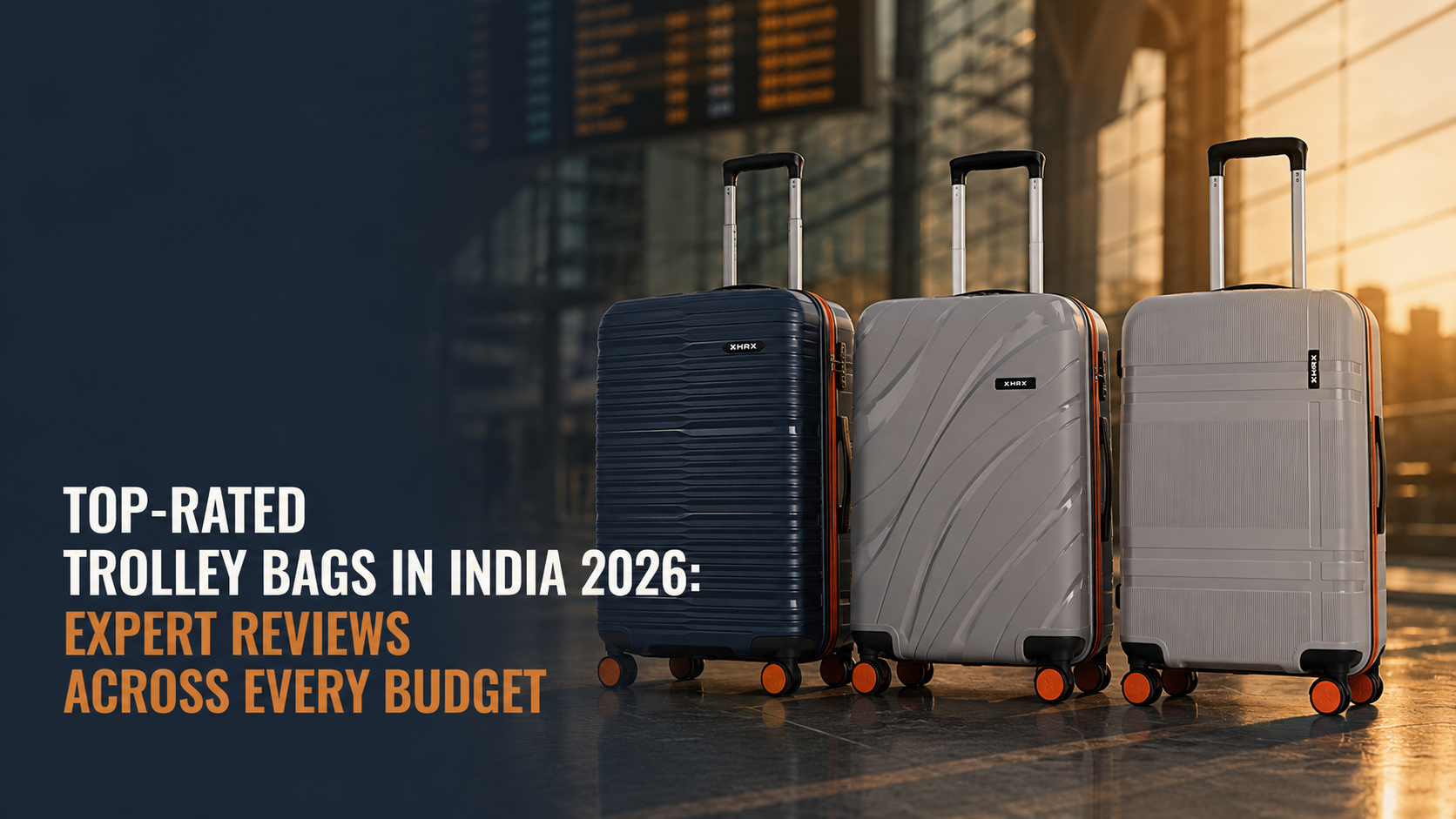 Top-Rated Trolley Bags in India 2026: Expert Reviews Across Every Budget